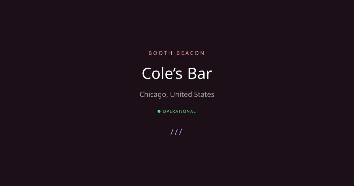 Chicago Analog - Cole’s Bar | Booth Beacon